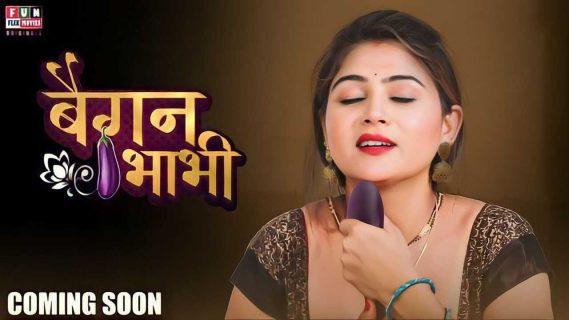 Baigan Bhabhi 2023 Funflix Movies Hindi Hot Short Film