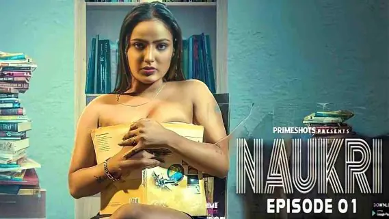 Naukri 2023 PrimeShots Hindi Hot Web Series Ep 1
