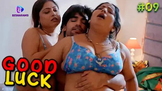 Good Luck 2023 Besharams Hindi Porn Web Series Episode 9