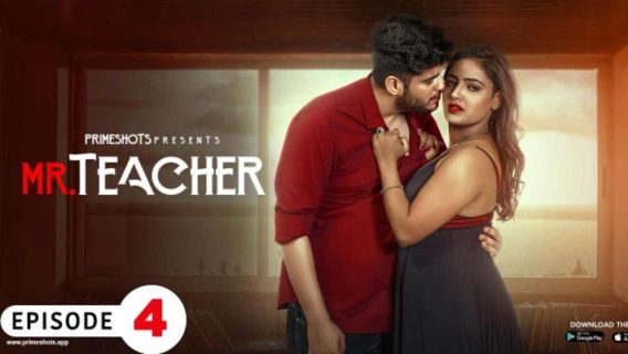 Mr Teacher 2023 Primeshots Hindi Hot Porn Web Series Ep 4