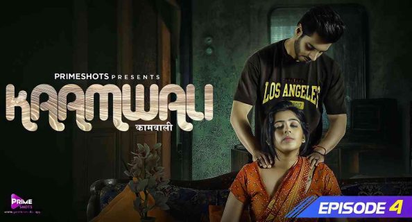 Kaamwali 2023 Primeshots Hindi Hot Porn Web Series Ep 4