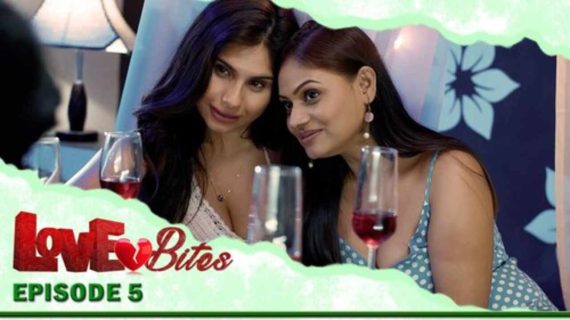 Love Bites 2023 Eortv Originals Hindi Hot Porn Series Ep 5