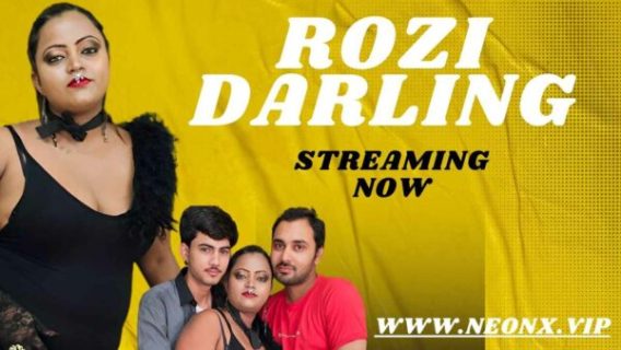 Rozi Darling 2023 Neonx Originals Hindi Uncut Hot Porn Video