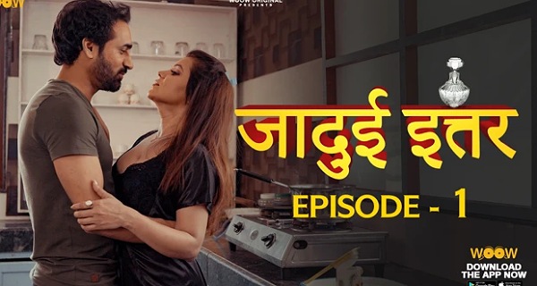 Jadui Ittar 2023 Woow Originals Porn Web Series Episode 1