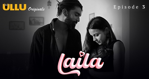 Laila 2024 Ullu Originals Hindi Porn Web Series Episode 3
