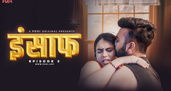 Insaaf 2024 Fugi App Hindi Porn Web Series Episode 3