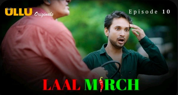 Laal Mirch 2024 Ullu Originals Hindi Porn Web Series Ep 10