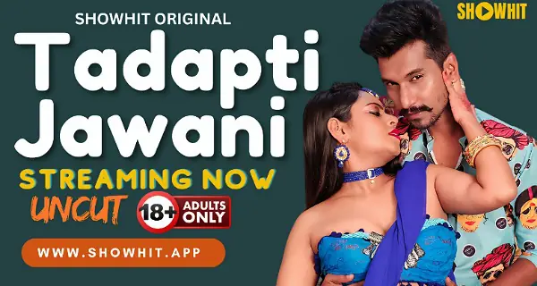 Tadapti Jawani 2024 ShowHit Originals Hindi Uncut Porn Video