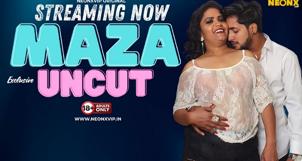 Maza Uncut 2024 Neonx Vip Hindi Uncut Hot Porn Video