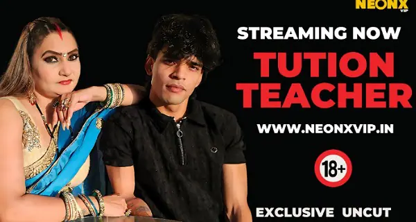Tution Teacher 2025 Neonx Vip Hindi Uncut Hot Short Film
