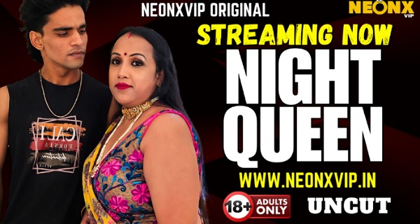 Night Queen 2025 Neonx Vip Hindi Uncut Porn Video