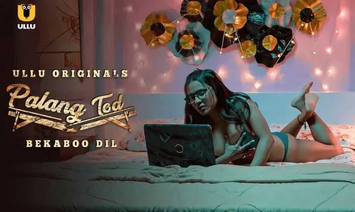 Palang Tod Bekaboo Dil Ullu Hindi Hot Web Series